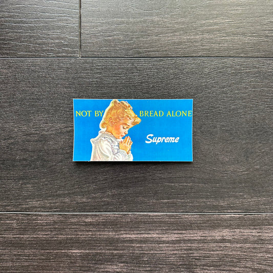 Supreme Bread Alone Sticker